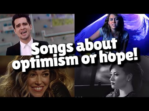 Songs about optimism or hope!