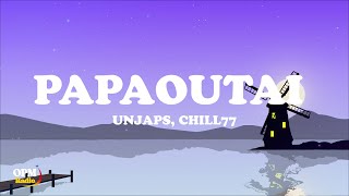 Download lagu Papaoutai - Unjaps, Chill77 (Lyrics) mp3