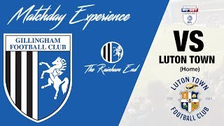 Gillingham Match Day Experience #9 DISGRACE!! Gillingham v Luton Town
