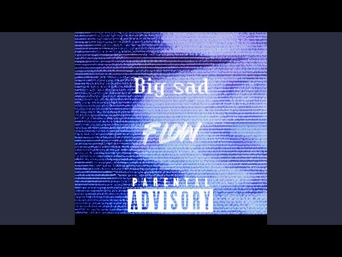 Big sad flow