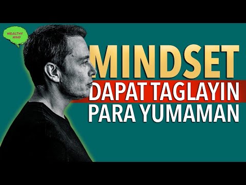 5 MINDSET Na Dapat Taglayin Para Yumaman : MILLIONAIRE MINDSET