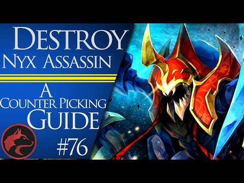 How to counter pick Nyx Assassin - Dota 2 Counter picking guide #76