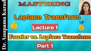 Mastering Laplace Transform | Relation between Fourier And Laplace Transform | Lecture 1