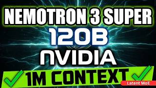 NVIDIA Launches Nemotron 3 Super: 120B LatentMoE Explained & Tested