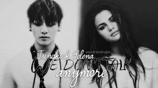 Jungkook & Selena - We Don't Talk Anymore [SeoulRaindrops MASH UP]