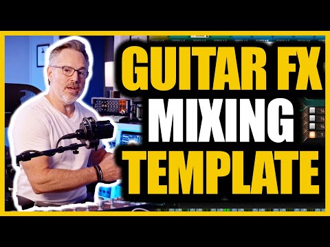 Mixing Guitars and Keys: Using An Effects Template with Joe Carrell