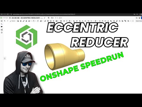 Speedmodeling this Reducer in ONSHAPE — Tutorial featuring layout sketch, loft and shell