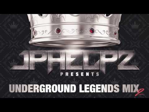 JPHELPZ • UNDERGROUND LEGENDS MIX 2