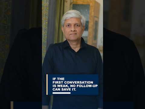 If the first conversation is weak, no follow-up can save it.