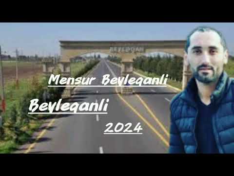 Mensur Beyleqanli  Beyleqanli 2024