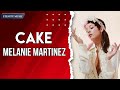 Melanie Martinez Cake Lyrics The Slice Of Heaven That I Gave To You