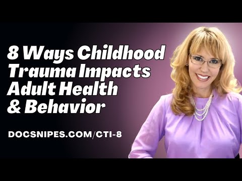 8 Ways Childhood Trauma and Adverse Childhood Experiences Impact (ACEs) Adult Health and Behavior
