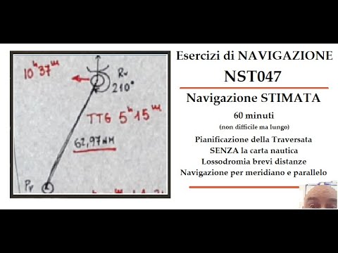 NST047 - Esercizi di Navigazione - Pianificazione della traversata SENZA la CARTA NAUTICA (formule)