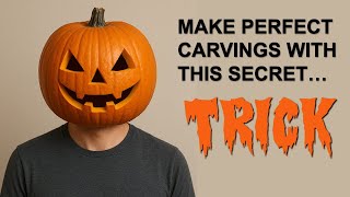 THE SECRET TO MAKING PERFECT JACK-O-LANTERNS