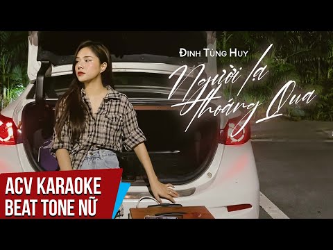 Karaoke | Người Lạ Thoáng Qua - Đinh Tùng Huy | Beat Tone Nữ