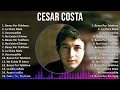 Cesar Costa 2024 MIX Grandes Exitos - Besos Por Telefono, La Chica Mala, Acurrucadita, No Existe...