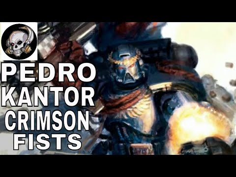 PEDRO KANTOR Chapter Master of the Crimson Fists