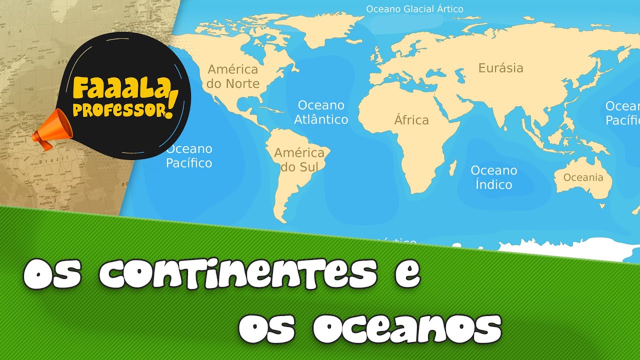 Os continentes e os oceanos | GEOGRAFIA | Prof. Carlos André