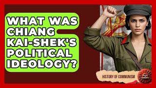Download lagu What Was Chiang Kai-shek's Political Ideology? - History of Communism mp3