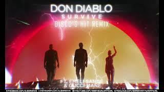 Don Diablo ft. Emeli Sandé &amp; Gucci Mane - Survive (DISCO&#39;S HIT Remix)