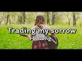 Trading My Sorrows