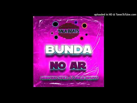 Narce Zull & Yala Beat - Bunda no Ar [ kuduro] 2k24