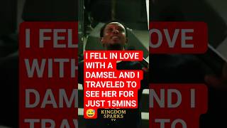 I FELL IN LOVE WITH A DAMSEL AND I TRAVELED TO SEE HER FOR 15MINS- APOSTLE EFFA EMMANUEL#shorts#love