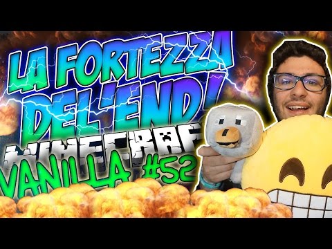 LA FORTEZZA DELL'END - Minecraft VANILLA ITA EP.52