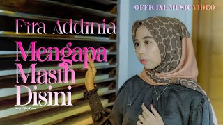 Download lagu Fira Addinia - Mengapa Masih Disini mp3 Download lagu Fira Addinia - Mengapa Masih Disini mp3