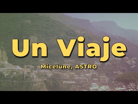 Micelune - Un Viaje (feat. ASTRO) (Letra)