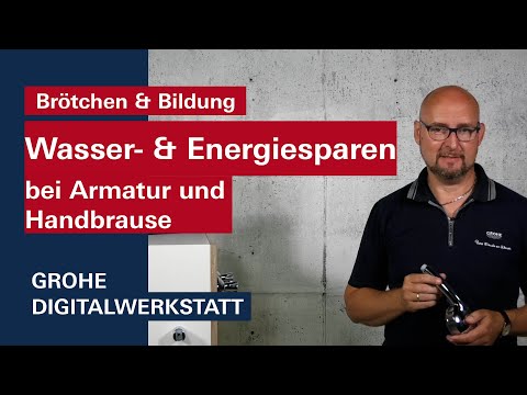 GROHE Brötchen & Bildung: Wasser- & Energiesparen bei Armatur und Handbrause