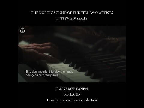 The Nordic Sound of the Steinway Artists - Janne Mertanen - How can you improve your abilities?