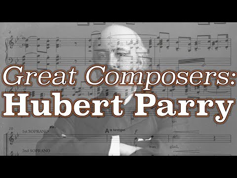 Great Composers: Hubert Parry