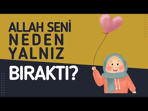 Allah Neden Sevdiği Kullarını Yalnız Bırakır? Hikmeti Duyunca Şaşıracaksınız!