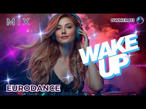 Owner DJ - Eurodance - Wake Up - #eurodance #90s #remix #electronicmusic