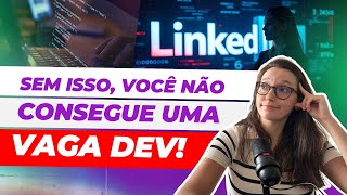 O Segredo do algoritmo do LinkedIn para conseguir sua vaga dev