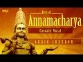 Annamacharya Carnatic Devotional Songs Annamaya Hits Bombay Sisters S Sowmya Priya Sisters