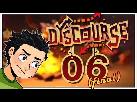 Let's Play Dyscourse | Day 7 (FINAL) | "The Last Final End!"