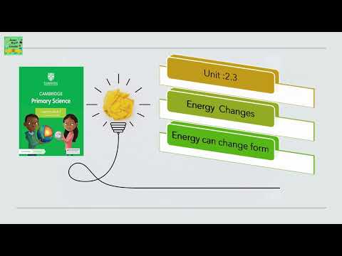 Unit 2.3 Energy Changes | Cambridge primary Grade4| second edition