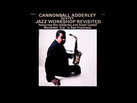 The Cannonball Adderley Sextet & Yusef Lateef - The Jive Samba  ( 1962 )