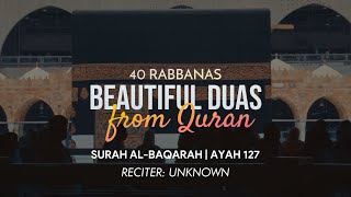 Download lagu 40 Rabbana Duas from Quran 1 40 ربنا تقبل ... mp3