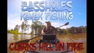 Bassholes Kayak Fishing  &quot;Clarks Hill on Fire&quot;