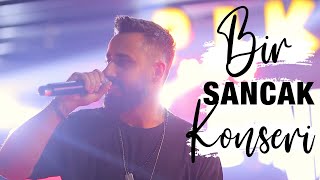 SANCAK KONSERLERİ NASIL GEÇİYOR? 😎 - Seni Arıyor &amp; Korkma Söyle &amp; Gel Artık | Sancak