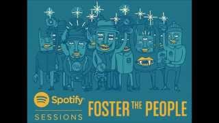 [AUDIO] Foster The People - A Beginner&#39;s Guide to Destroying the Moon (Spotify Sessions)