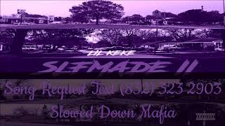06  Lil Keke My Duffle ft  DJ Chose Slowed Down Mafia @djdoeman