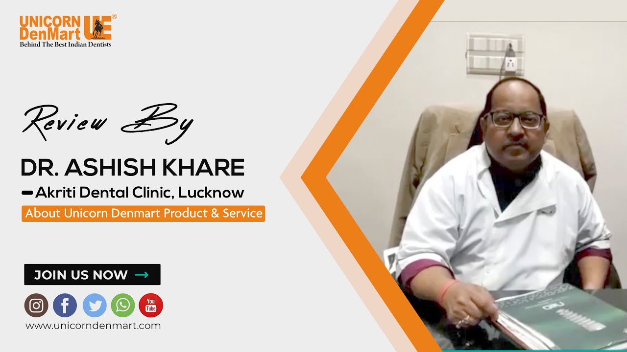 Dr. Ashish Khare Says About Unicorn Denmart Product & Service