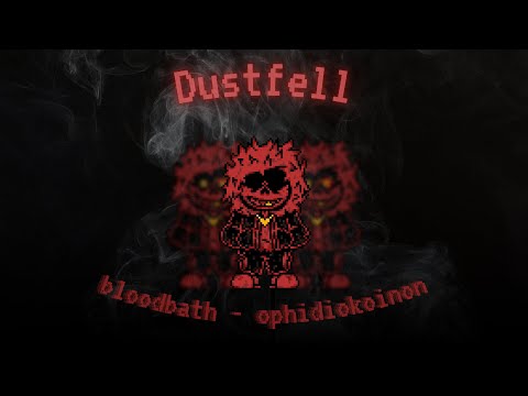 [Dustfell] bloodbath - ophidiokoinon (by @fuunkyy)