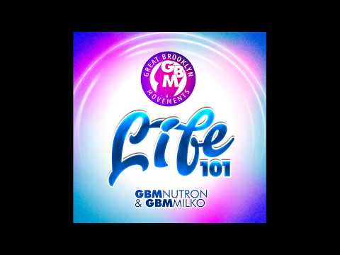 Gbmnutron x GbmMilko - Life 101 (Official Audio)