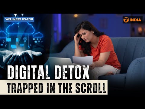 Digital Detox Explained | Wellness Watch with Experts | DD India