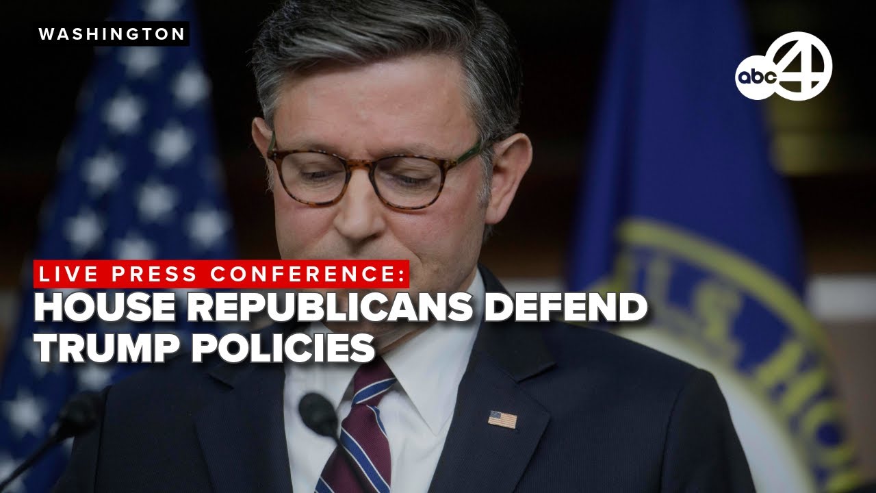 LIVE: House GOP leaders defend Trump's agenda and push for more of his policies